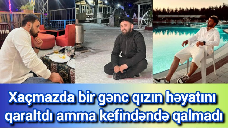 Prokuror Sadiqov Siyavuş Köçəri oğlundan zərərçəkənə şok evlilik təklifi