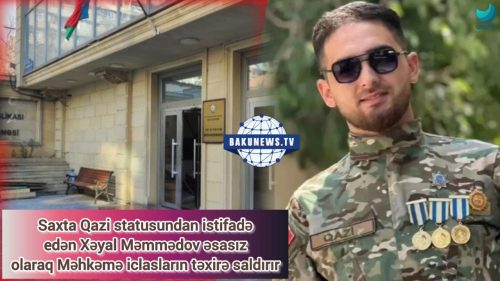 Xəyal Məmmədov dələduzluq işində məhkəməni ləngidir